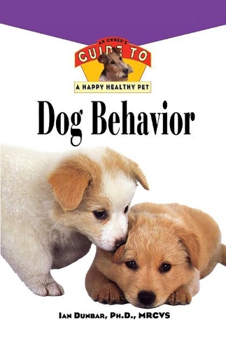 Бумажная книга «Dog Behavior: An Owner's Guide to a Happy Healthy Pet», автор Ян Данбар - фото №1
