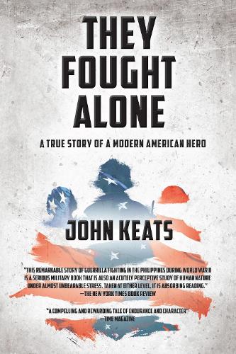 Паперова книга «They Fought Alone: A True Story of a Modern American Hero», автор Джон Кітс - фото №1