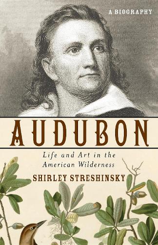 Паперова книга «Audubon: Life and Art in the American Wilderness», автор Ширлі Стрешинські - фото №1