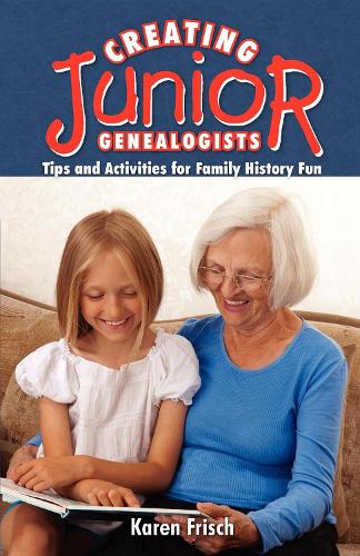 Бумажная книга «Creating Junior Genealogists: Tips and Activities for Family History Fun», авторов Карен Фриш, Карен Фриш Деннен - фото №1