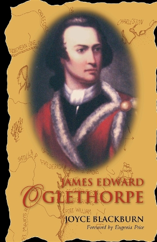 Паперова книга «James Edward Oglethorpe: Foreword by Eugenia Price», автор Джойс Блекберн - фото №1
