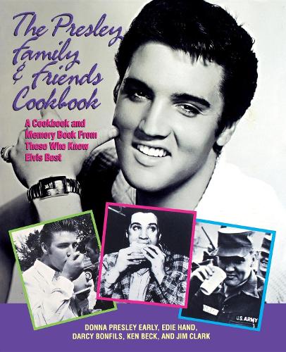 Бумажная книга «The Presley Family & Friends Cookbook», авторов Дарси Бонфилс, Донна Пресли Эрли, Иди Хэнд, Джим Кларк, Кен Бэк - фото №1