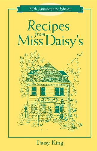 Бумажная книга «Recipes From Miss Daisy's - 25th Anniversary Edition», автор Дейзи Кинг - фото №1