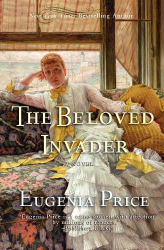 Бумажная книга «The Beloved Invader: Third Novel in The St. Simons Trilogy», автор Евгения Прайс - фото №1