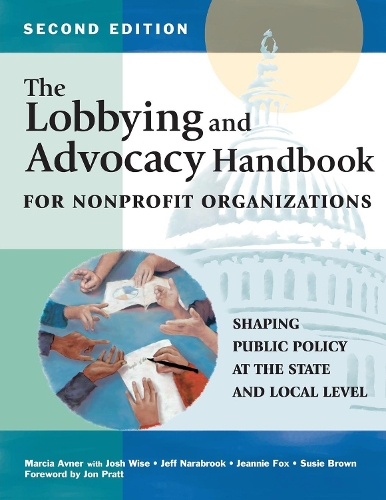 Бумажная книга «The Lobbying and Advocacy Handbook for Nonprofit Organizations, Second Edition: Shaping Public Policy at the State and Local Level», автор Марсия Авнер - фото №1