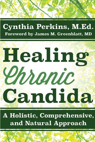Паперова книга «Healing Chronic Candida: A Holistic, Comprehensive, and Natural Approach», автор Синтія Перкінс - фото №1