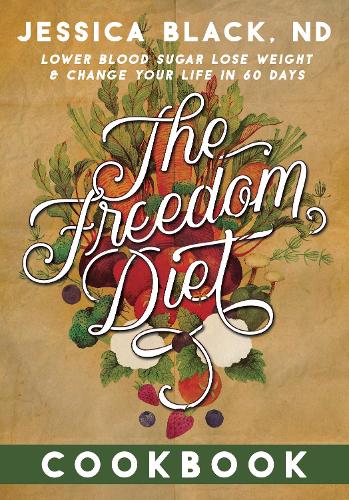 Бумажная книга «The Freedom Diet Cookbook», автор Джессика К. Блек - фото №1