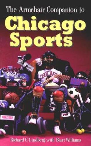 Паперова книга «The Armchair Companion to Chicago Sports», автор Річард Ліндберг - фото №1
