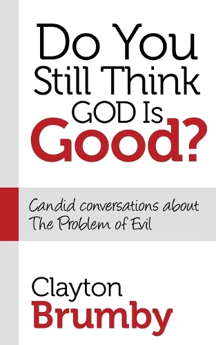 Бумажная книга «Do You Still Think God Is Good?: Candid Conversations About the Problem of Evil», автор Клейтон Брумби - фото №1
