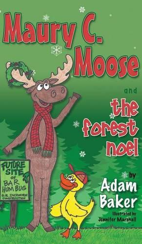 Бумажная книга «Maury C. Moose And The Forest Noel», автор Адам Бейкер - фото №1