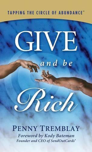 Бумажная книга «Give and Be Rich: Tapping the Circle of Abundance», автор Пенни Тремблей - фото №1