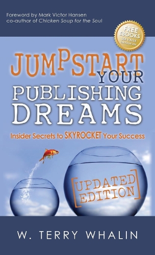 Бумажная книга «Jumpstart Your Publishing Dreams: Insider Secrets to Skyrocket Your Success», автор У. Терри Уолин - фото №1