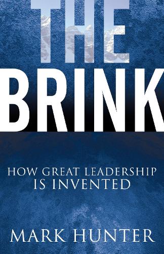 Паперова книга «The Brink: How Great Leadership Is Invented», автор Марк Хантер - фото №1