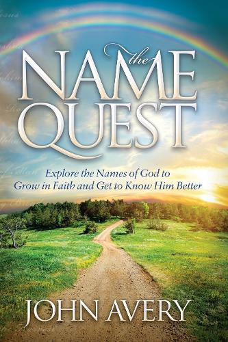 Паперова книга «The Name Quest: Explore the Names of God to Grow in Faith and Get to Know Him Better», автор Джон Ейвері - фото №1