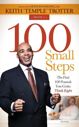 Паперова книга «100 Small Steps: The First 100 Pounds You Gotta Think Right» - фото №1