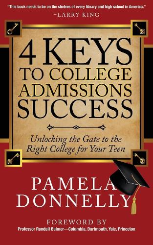 Бумажная книга «4 Keys to College Admissions Success: Unlocking the Gate to the Right College for Your Teen», автор Памела Доннелли - фото №1