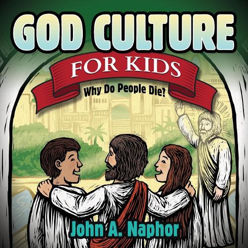 Бумажная книга «God Culture for Kids: Why Do People Die», автор Джон А. Нафор - фото №1