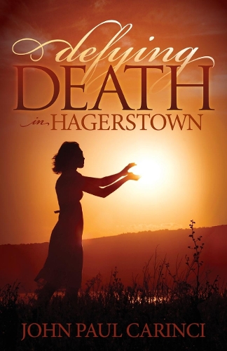 Бумажная книга «Defying Death in Hagerstown», автор Джон Пол Каринчи - фото №1