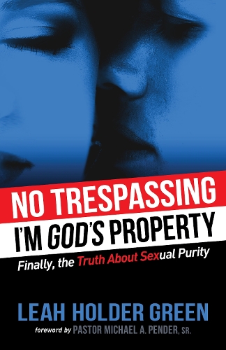 Паперова книга «No Trespassing: I'm God's Property», автор Лія Холдер Ґрін - фото №1