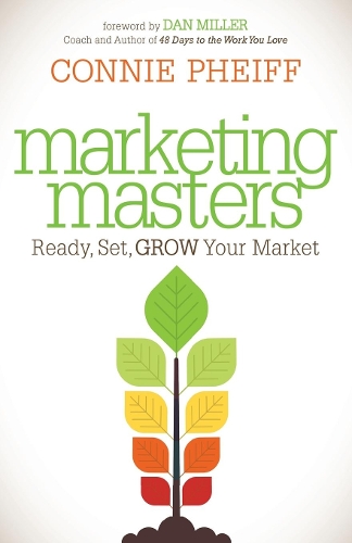 Бумажная книга «Marketing Masters: Ready, Set, Grow Your Market», автор Конни Пхайфф - фото №1
