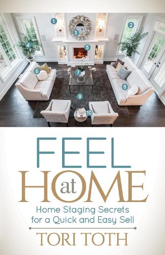 Бумажная книга «Feel at Home: Home Staging Secrets For a Quick and Easy Sell», автор Тори Тот - фото №1