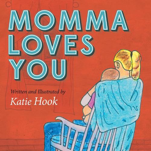 Бумажная книга «Momma Loves You», автор Кэти Хук - фото №1