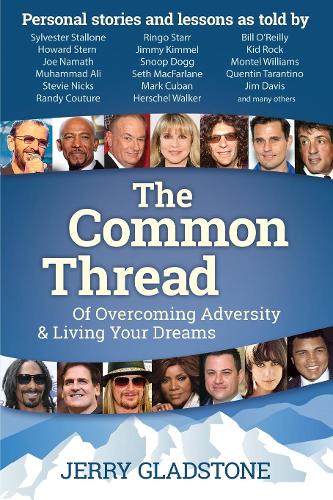 Паперова книга «The Common Thread of Overcoming Adversity and Living Your Dreams», автор Джеррі Гладстон - фото №1