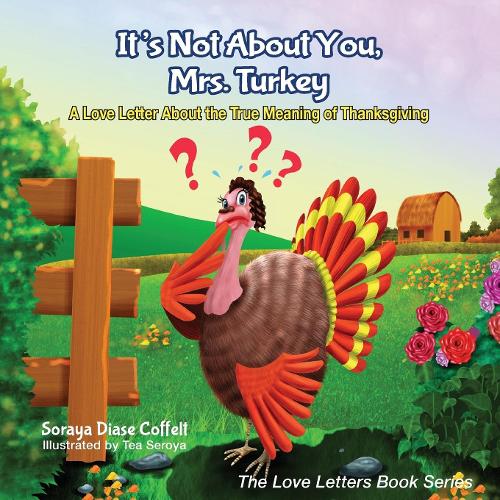 Паперова книга «It's Not About You, Mrs. Turkey: A Love Letter About the True Meaning of Thanksgiving», автор Сорая Діас Кофельт - фото №1