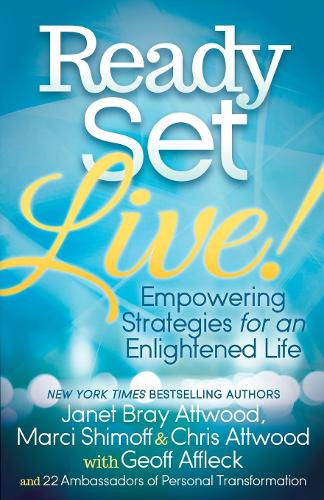 Паперова книга «Ready, Set, Live!: Empowering Strategies for an Enlightened Life», авторів Кріс Етвуд, Джанет Етвуд, Марсі Шімофф - фото №1