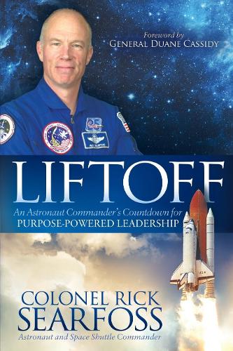 Бумажная книга «Liftoff: An Astronaut Commander’s Countdown For Purpose Powered Leadership», автор Рик Сирфосс - фото №1