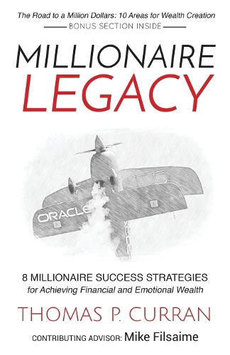 Бумажная книга «Millionaire Legacy: 8 Millionaire Success Strategies for Achieving Financial and Emotional Wealth», автор Томас П. Курран - фото №1