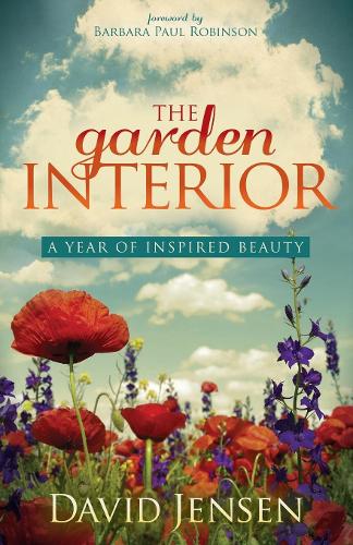 Бумажная книга «The Garden Interior: A Year of Inspired Beauty», автор Дэвид Дженсен - фото №1