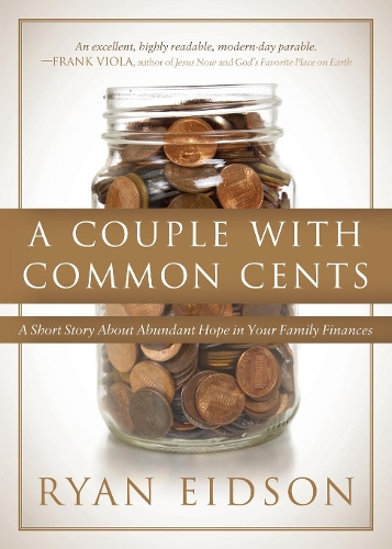Паперова книга «A Couple With Common Cents: A Short Story About Abundant Hope in Your Family Finances», автор Райан Ейдсон - фото №1