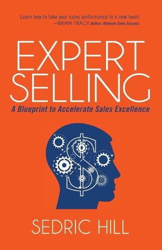 Бумажная книга «Expert Selling: A Blueprint to Accelerate Sales Excellence», автор Седрик Хилл - фото №1