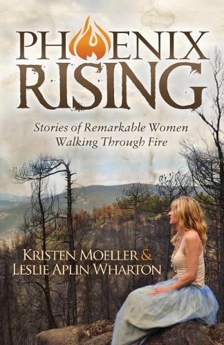Паперова книга «Phoenix Rising: Stories of Remarkable Women Walking Through Fire», авторів Крістен Мьоллер, Леслі Альпін Вортон - фото №1