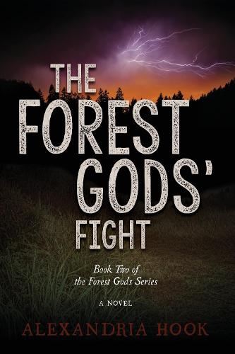 Бумажная книга «The Forest Gods' Fight: Book Two of the Forest Gods Series», автор Александрия Хук - фото №1