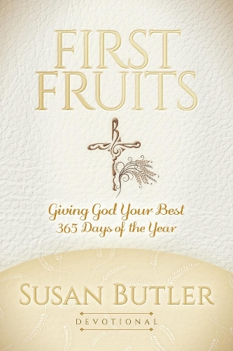 Паперова книга «First Fruits: Giving God Your Best 365 Days of the Year», автор Сюзан Батлер - фото №1