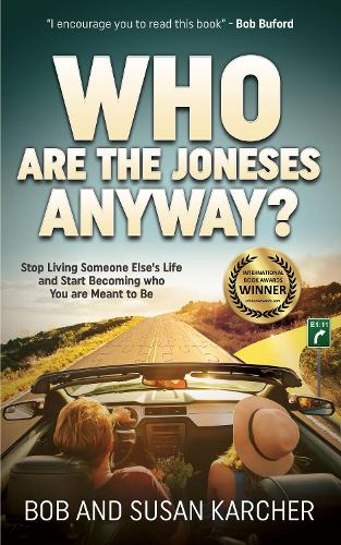 Паперова книга «Who Are the Joneses Anyway?: Stop Living Someone Else's Life and Start Becoming who You are Meant to Be», авторів Боб Карчер, Сюзан Карчер - фото №1