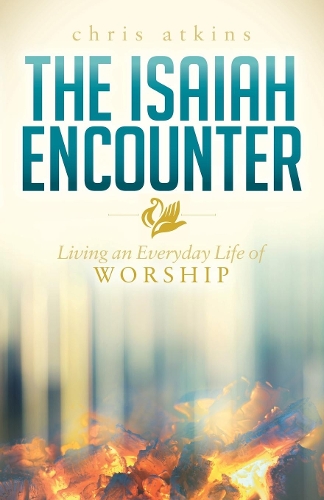 Бумажная книга «The Isaiah Encounter: Living an Everyday Life of Worship», автор Крис Аткинс - фото №1