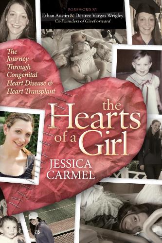 Паперова книга «The Hearts of a Girl: The Journey Through Congenital Heart Disease and Heart Transplant», автор Джессіка Кармель - фото №1