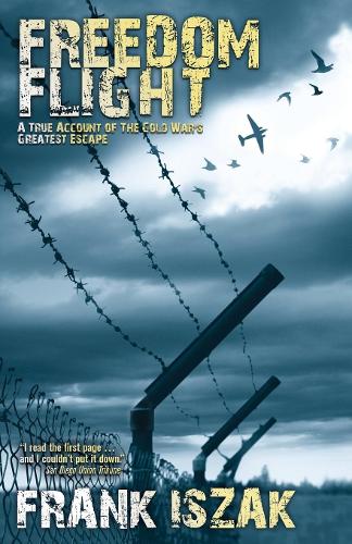 Бумажная книга «Freedom Flight: A True Account of the Cold War's Greatest Escape», автор Фрэнк Изак - фото №1