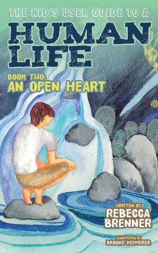 Бумажная книга «The Kid's User Guide to a Human Life: Book Two: An Open Heart», автор Ребекка Бреннер - фото №1