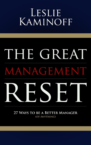 Паперова книга «The Great Management Reset: 27 Ways to be a Better Manager (of Anything)», автор Леслі Камінофф - фото №1
