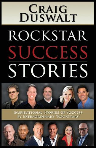 Бумажная книга «RockStar Success Stories: Inspirational Stories of Success by Extraordinary "RockStars"», автор Крейг Дусвальт - фото №1