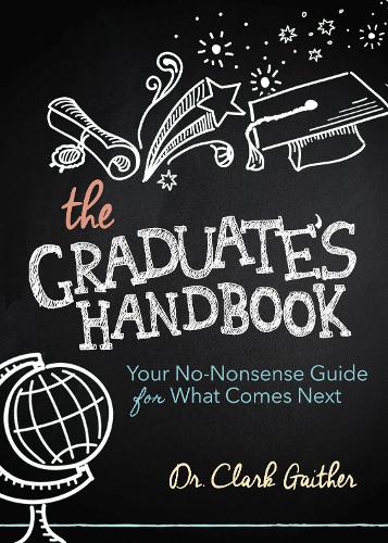 Бумажная книга «The Graduate's Handbook: Your No-Nonsense Guide for What Comes Next», автор Кларк Гейтер - фото №1