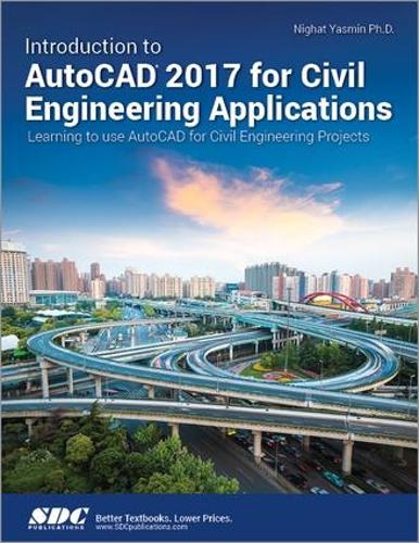 [object Object] «Introduction to AutoCAD 2017 for Civil Engineering Applications», автор Нигхат Ясмин - фото №1