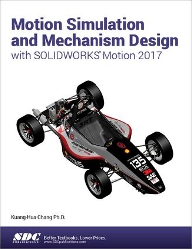 [object Object] «Motion Simulation and Mechanism Design with SOLIDWORKS Motion 2017», автор Куанг-Хуа Чанг - фото №1