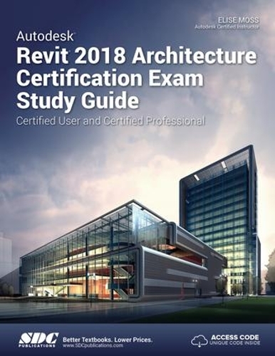 [object Object] «Autodesk Revit 2018 Architecture Certification Exam Study Guide», автор Еліза Мосс - фото №1