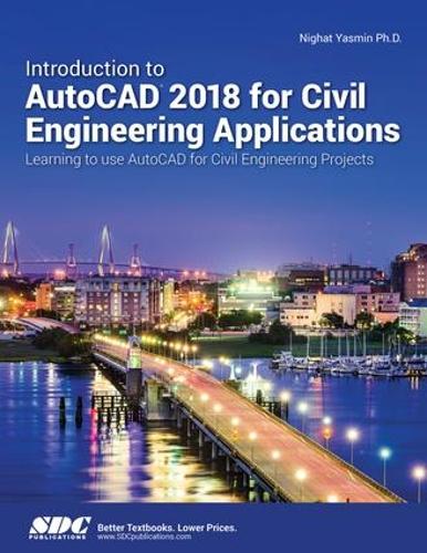 [object Object] «Introduction to AutoCAD 2018 for Civil Engineering Applications», автор Ясмін Нігат - фото №1
