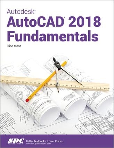 [object Object] «Autodesk AutoCAD 2018 Fundamentals», автор Еліза Мосс - фото №1